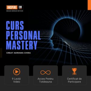 curs dezvoltare personala personal mastery